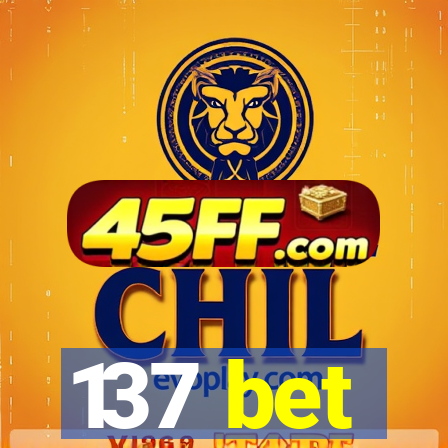 137 bet